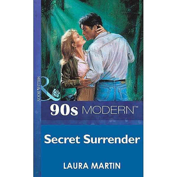 Secret Surrender (Mills & Boon Vintage 90s Modern), Laura Martin