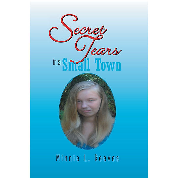 Secret Tears in a Small Town, Minnie L. Reeves