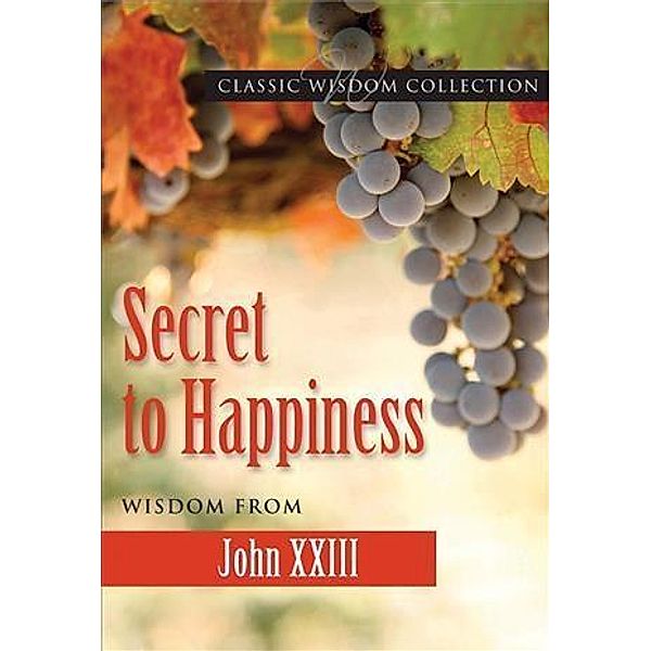 Secret to Happiness: Wisdom from John XXIII, Donna Giaimo Fsp