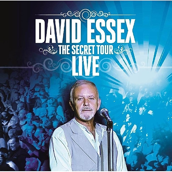 Secret Tour: Live, David Essex
