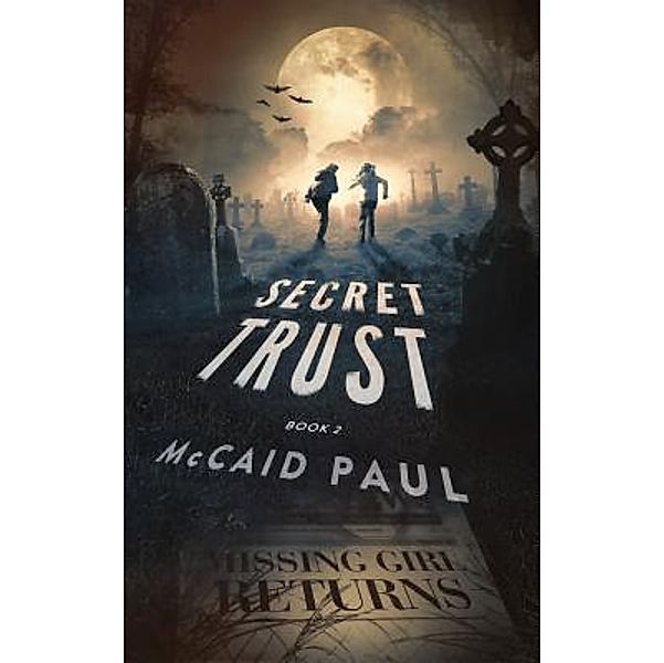 Secret Trust / The Summersville Series Bd.2, McCaid Paul