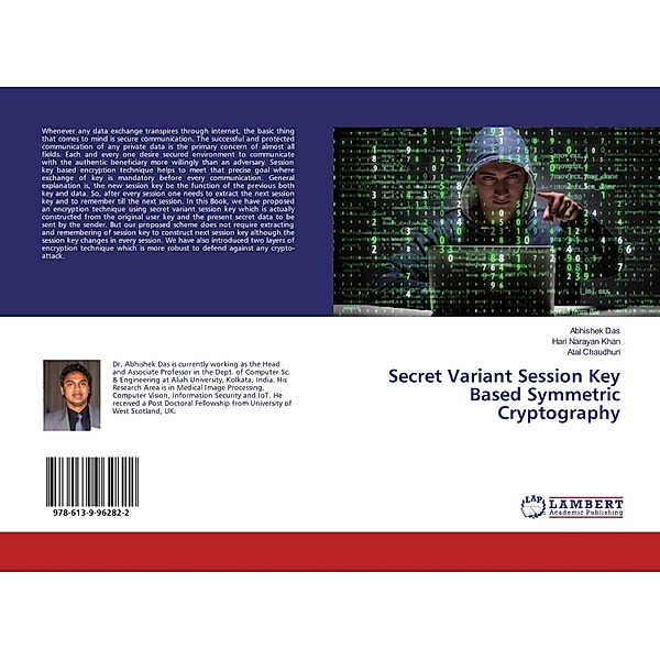 Secret Variant Session Key Based Symmetric Cryptography, Abhishek Das, Hari Narayan Khan, Atal Chaudhuri