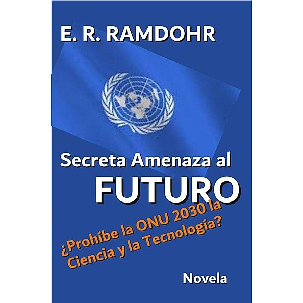 Secreta Amenaza al Futuro, Erwin, E. R. Ramdohr