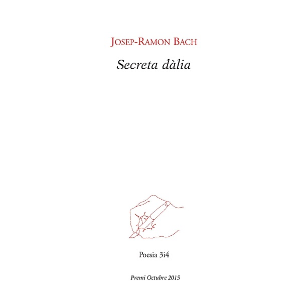 Secreta dàlia / Poesia, Josep-Ramon Bach