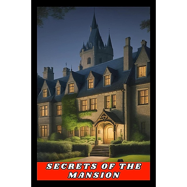 Secretes Of The Mansion (contos, #1) / contos, Ricardo Almeida