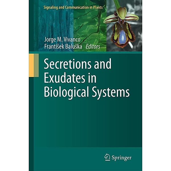 Secretions and Exudates in Biological Systems / Signaling and Communication in Plants Bd.12