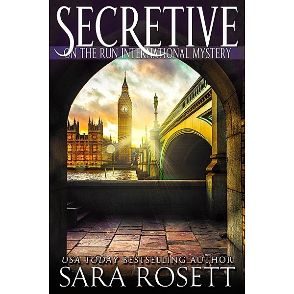 Secretive (On the Run International Mysteries, #2) / On the Run International Mysteries, Sara Rosett