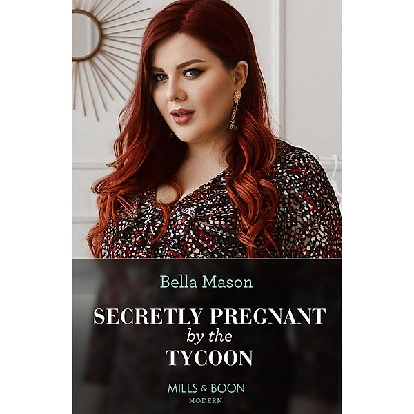 Secretly Pregnant By The Tycoon, Bella Mason