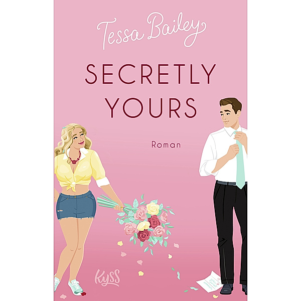 Secretly Yours / Napa Valley Bd.1, Tessa Bailey