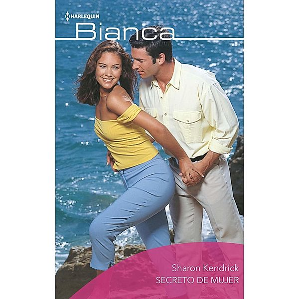 Secreto de mujer / Bianca, Sharon Kendrick