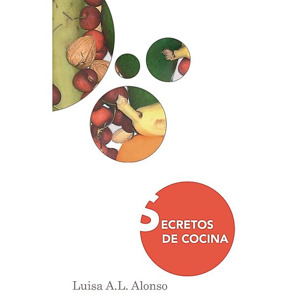 Secretos De Cocina, Luisa A.L. Alonso