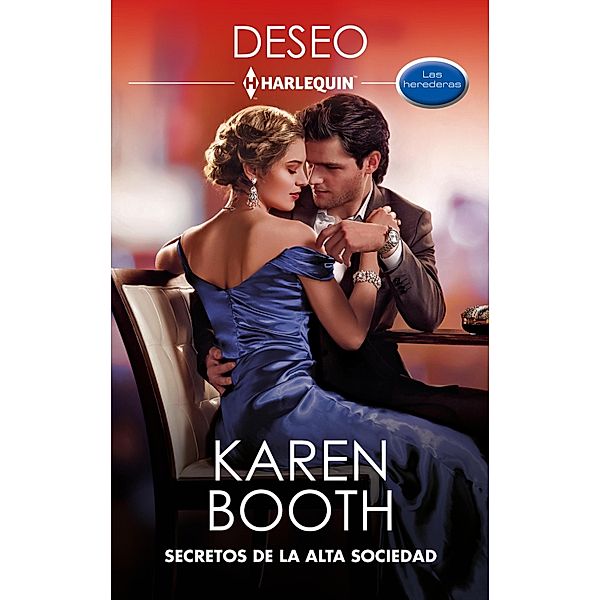 Secretos de la alta sociedad / Las herederas Bd.2, Karen Booth