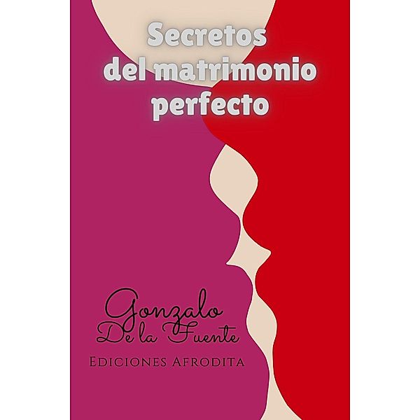 Secretos del Matrimonio Perfecto, Gonzalo de la Fuente