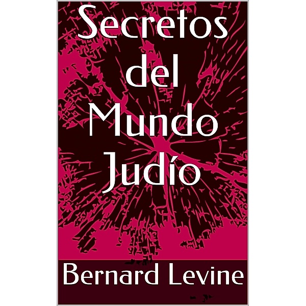 Secretos del Mundo Judio / Babelcube Inc., Bernard Levine