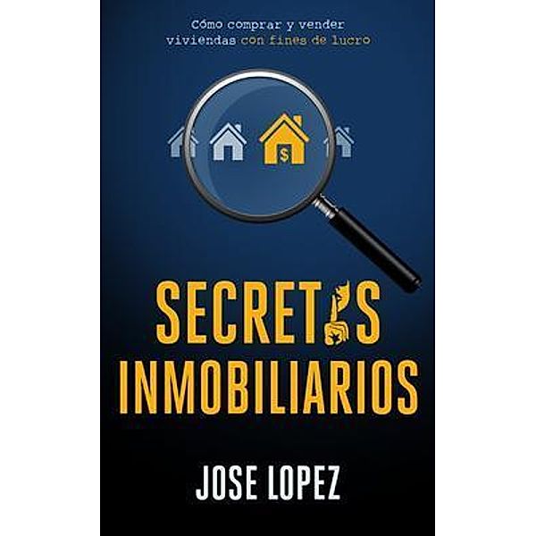 Secretos Inmobiliarios / Publishing House, Jose Lopez