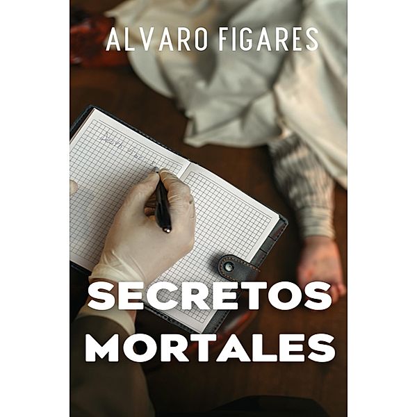 Secretos Mortales, Alvaro Figares