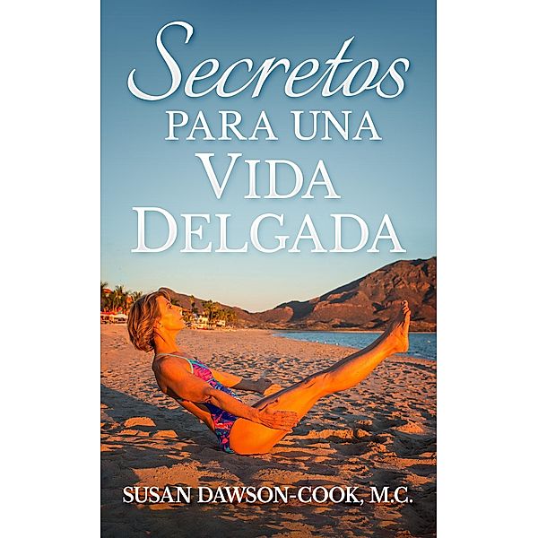 Secretos Para Una Vida Delgada, Susan Dawson-Cook