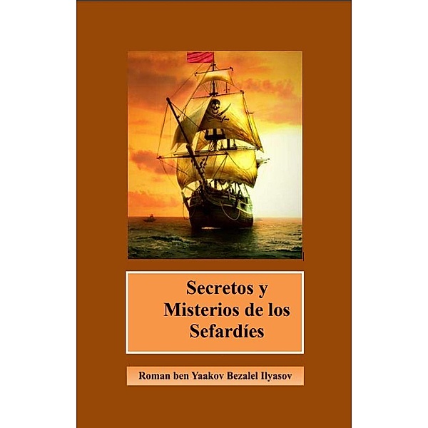 Secretos y Misterios de los Sefardíes, Roman Ilyasov