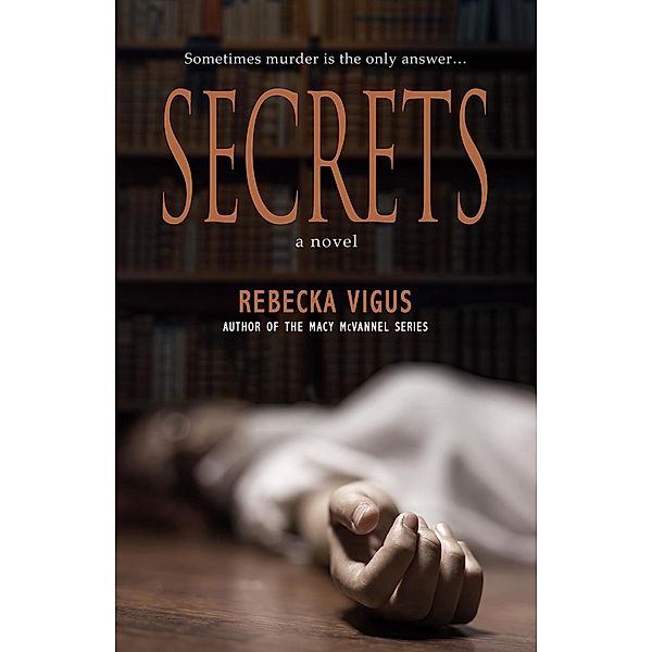 Secrets, Rebecka Vigus