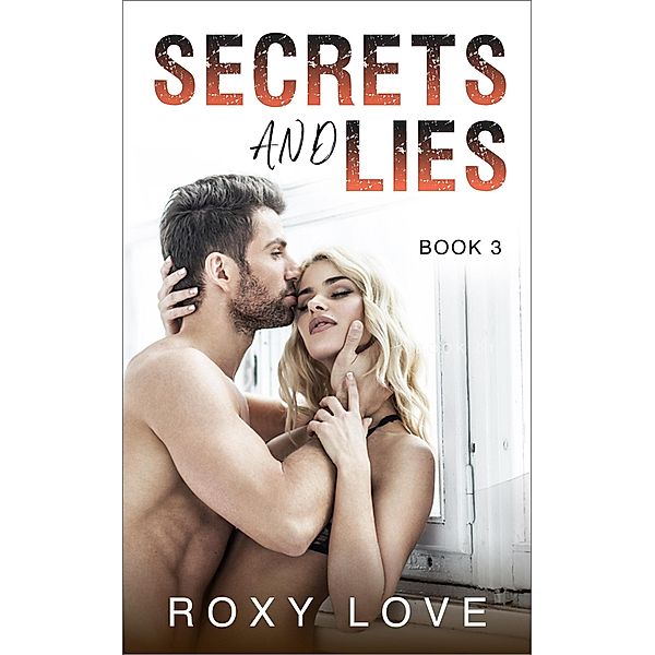 Secrets and Lies / Secrets and Lies, Roxy Love