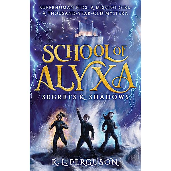 Secrets and Shadows / School of Alyxa Bd.1, R. L. Ferguson