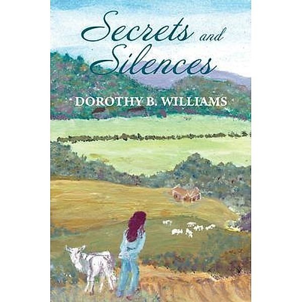 Secrets and Silences, Dorothy B Williams