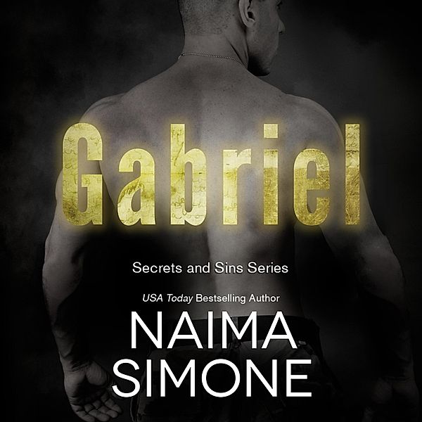 Secrets and Sins - 1 - Gabriel, Naima Simone