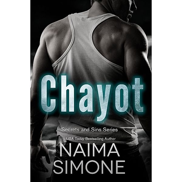 Secrets and Sins: Chayot / Entangled: Ignite, Naima Simone