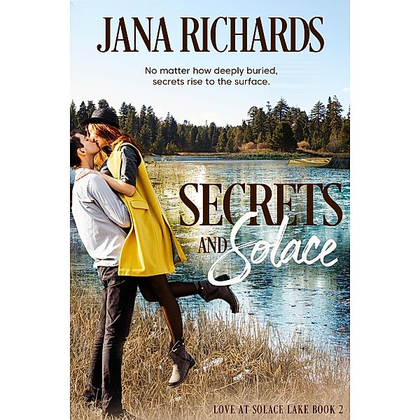 Secrets and Solace (Love at Solace Lake, #2) / Love at Solace Lake, Jana Richards