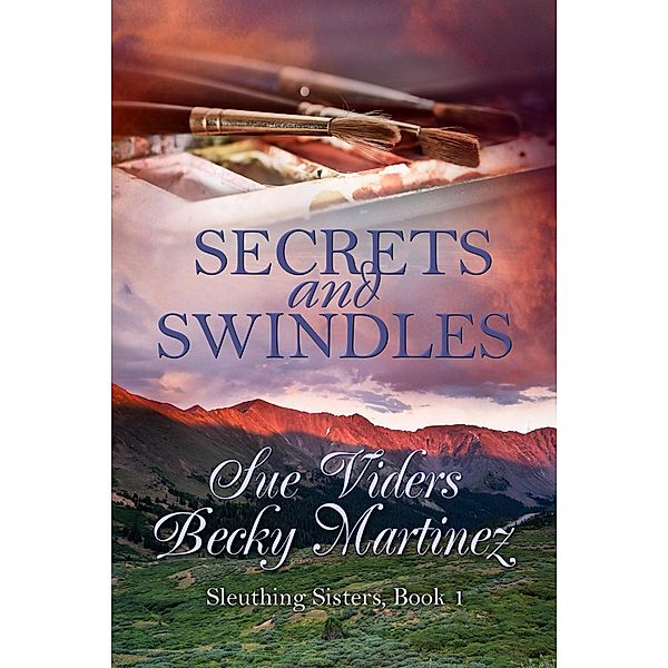 Secrets and Swindles, Rebecca Marinez, Sue Viders