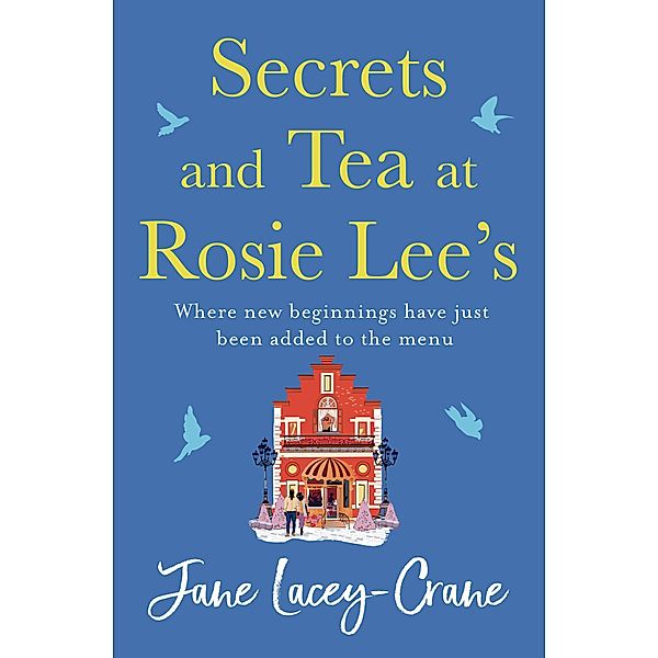 Secrets and Tea at Rosie Lee's, Jane Lacey-Crane