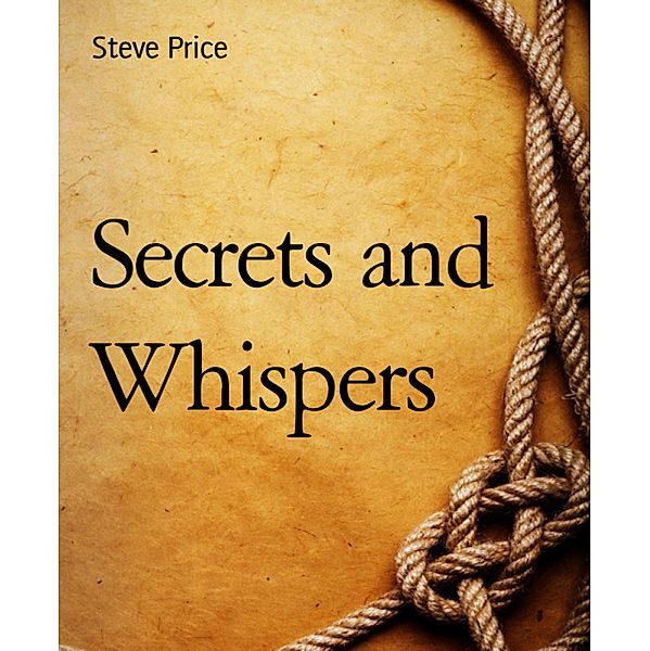 Secrets and Whispers, Steve Price