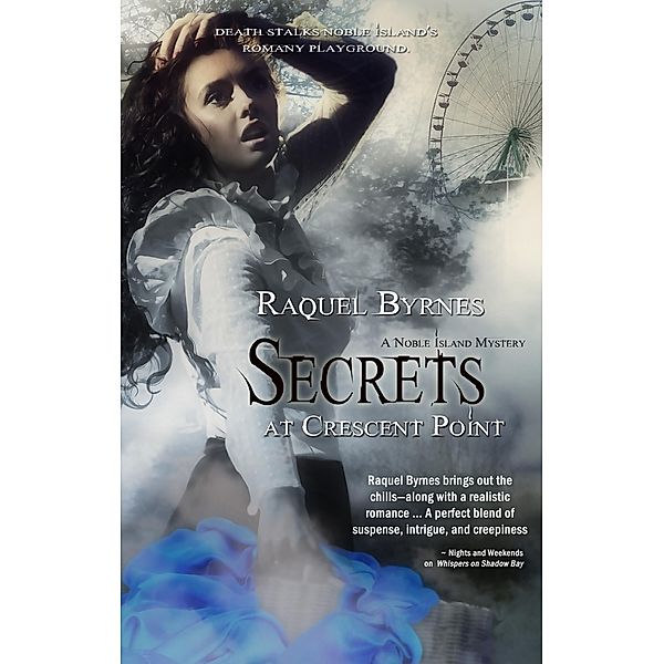 Secrets At Crescent Point / White Rose Publishing, Raquel Byrnes