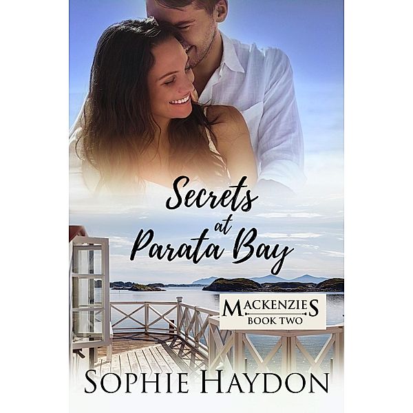 Secrets at Parata Bay (The Mackenzies, #2) / The Mackenzies, Sophie Haydon