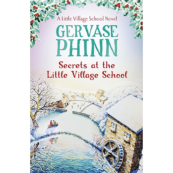 Secrets at the Little Village School / The Little Village School Series, Gervase Phinn