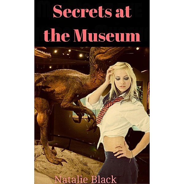 Secrets at the Museum, Natalie Black