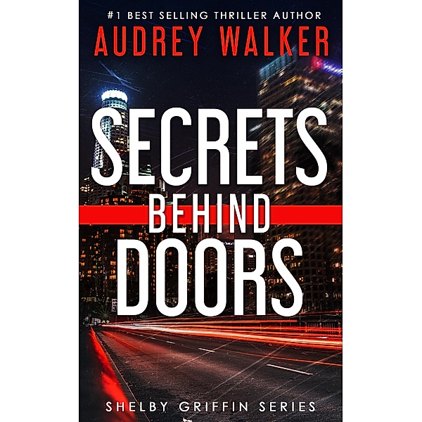 Secrets Behind Doors (Shelby Griffin Series, #0) / Shelby Griffin Series, Audrey Walker