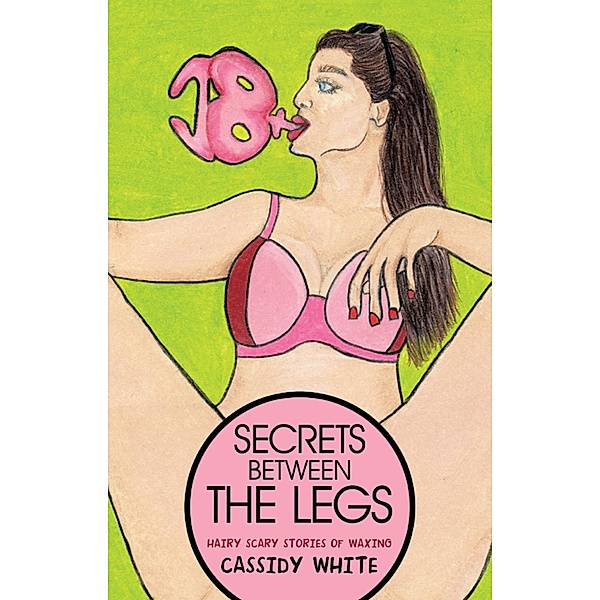 Secrets Between the Legs, Cassidy White