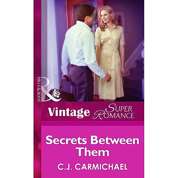 Secrets Between Them (Mills & Boon Vintage Superromance) (Return to Summer Island, Book 2) / Mills & Boon Vintage Superromance, C. J. Carmichael