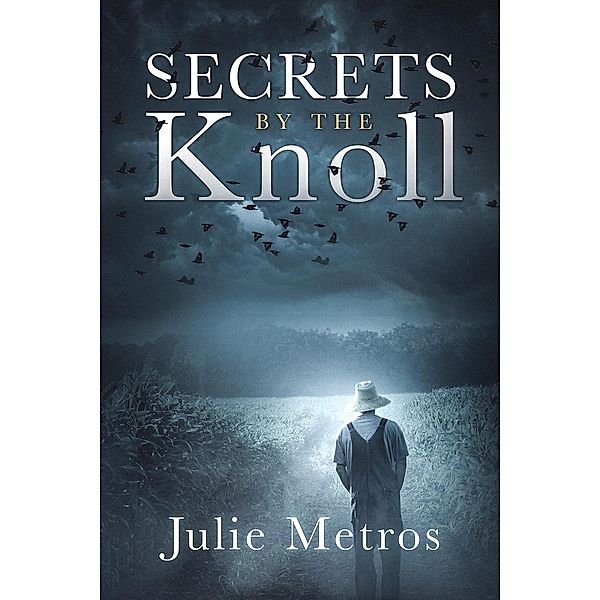 Secrets By The Knoll, Julie Metros