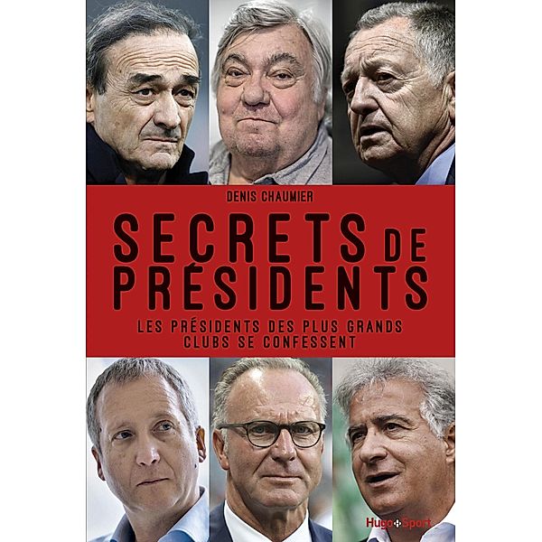 Secrets de présidents / Sport texte, Denis Chaumier