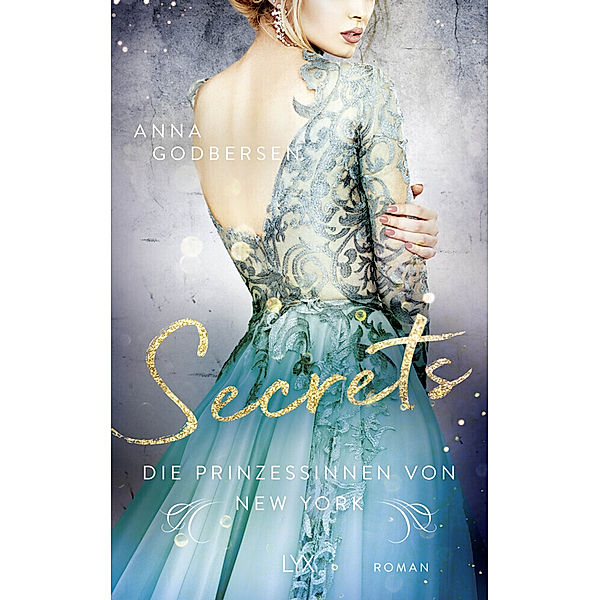 Secrets / Die Prinzessinnen von New York Bd.4, Anna Godbersen