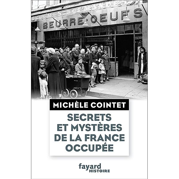Secrets et mystères de la France occupée / Divers Histoire, Michèle Cointet