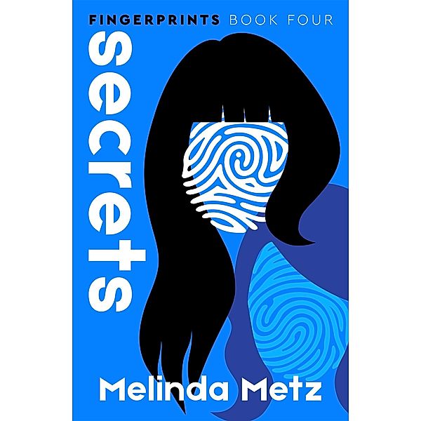 Secrets / Fingerprints, Melinda Metz