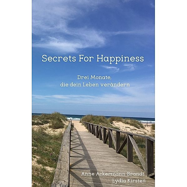 Secrets For Happiness, Anne Ackermann-Brandt, Lydia Kirsten