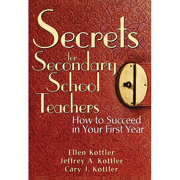 Secrets for Secondary School Teachers, Ellen Kottler, Jeffrey A. Kottler, Cary J. Kottler