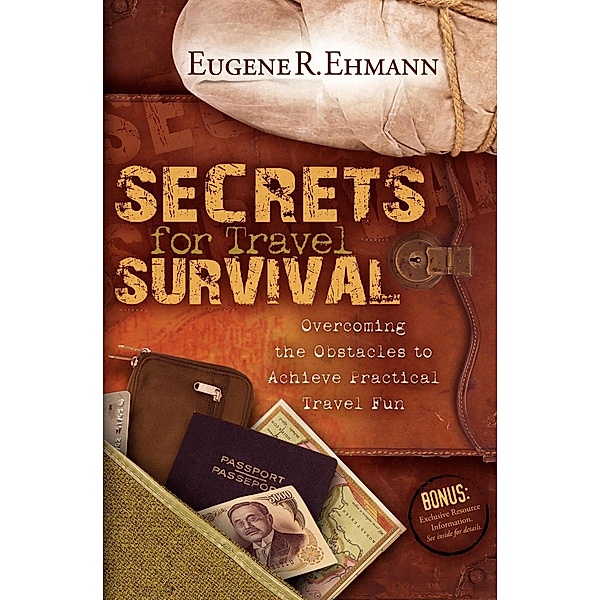 Secrets for Travel Survival, Eugene R. Ehmann
