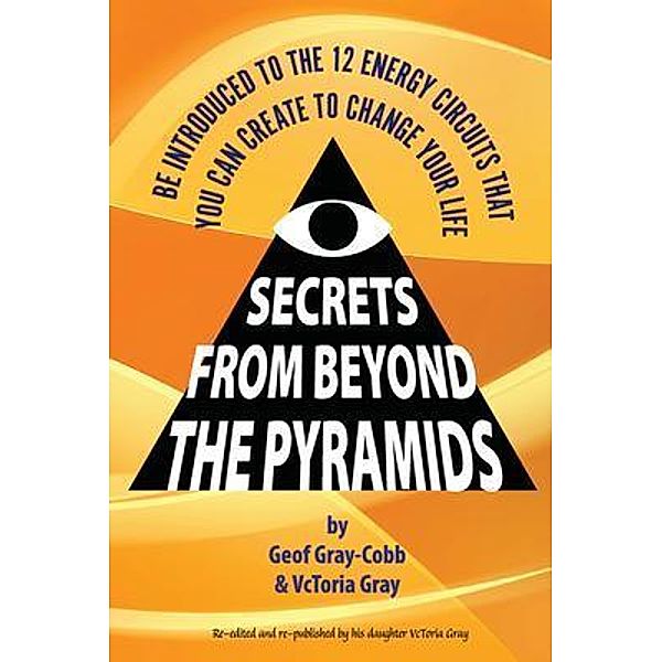 Secrets From Beyond The Pyramids, Geof Gray-Cobb