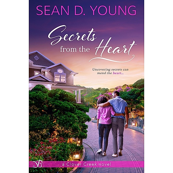 Secrets from the Heart / Clover Creek Bd.2, Sean D. Young