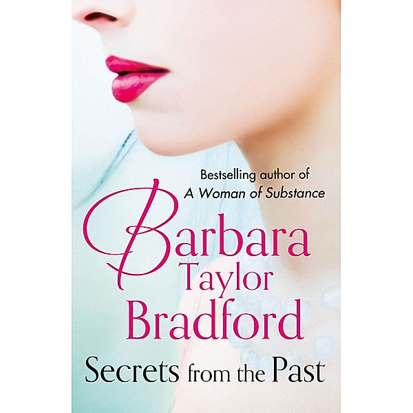Secrets from the Past, Barbara Taylor Bradford